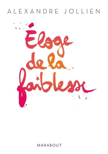 [9782501073417] ELOGE DE LA FAIBLESSE