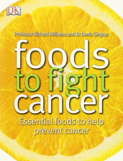 [9781405319157] FOODS TO FIGHT CANCER