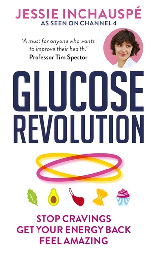[9781780725239] GLUCOSE REVOLUTION : THE LIFE CHANGING POWER OF BALANCING YOUR BLOOD SUGAR