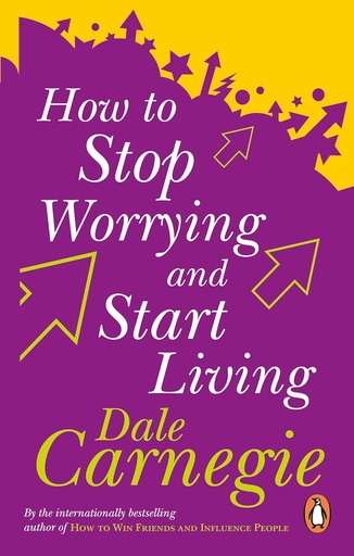 [9780091906412] HOW TO STOP WORRYING & START LIVING