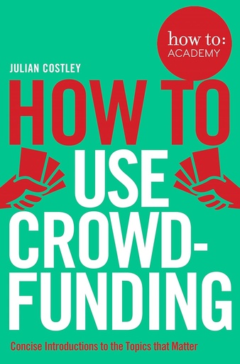 [9781509814510] HOW TO USE CROWDFUNDING