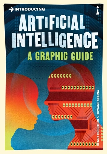 [9781848312142] INTRODUCING ARTIFICIAL INTELLIGENCE : A GRAPHIC GUIDE