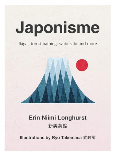 [9780008286040] JAPONISME : IKIGAI, FOREST BATHING, WABI-SABI & MORE (HARDBACK)