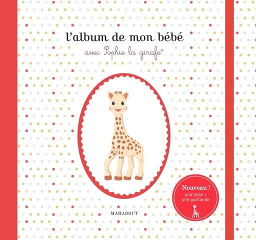 [9782501078061] L'ALBUM DE MON BEBE AVEC SOPHIE LA GIRAFE