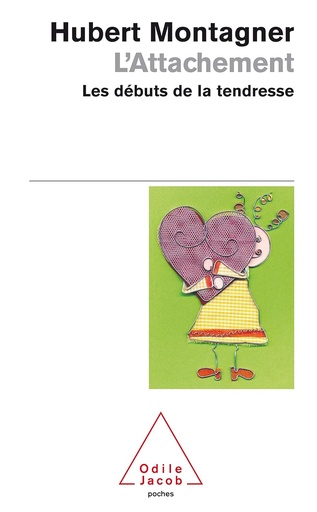 [9782738117779] L'ATTACHEMENT : LES DEBUTS DE LA TENDRESSE