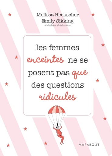 [9782501073707] LES FEMMES ENCEINTES NE SE POSENT PAS QUE DES QUESTIONS RIDICULES