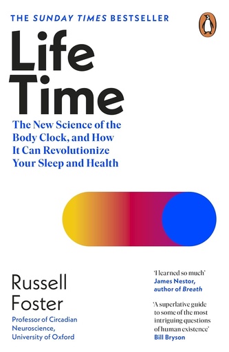 [9780241529317] LIFE TIME : THE NEW SCIENCE OF THE BODY CLOCK, & HOW IT CAN REVOLUTIONIZE YOUR SLEEP & HEALTH