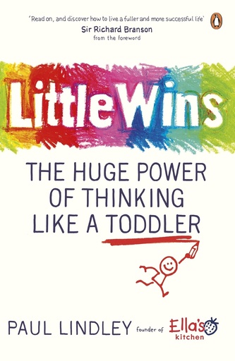 [9780241977941] LITTLE WINS : THE HUGE POWER OF THINKING LIKE A TODDLER