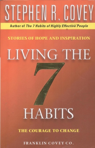 [9780743209069] LIVING THE 7 HABITS : THE COURAGE TO CHANGE