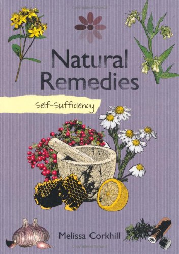 [9781847737731] NATURAL REMEDIES : SELF-SUFFICIENCY