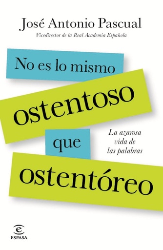 [9788467013818] NO ES LO MISMO OSTENTOSO QUE OSTENTOREO