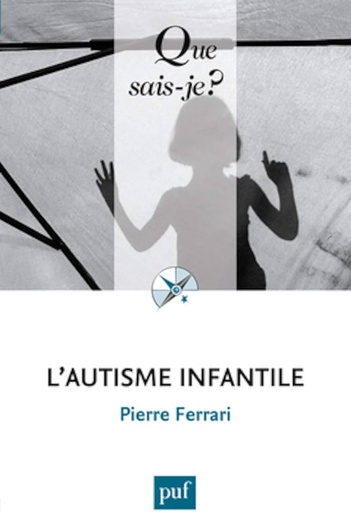 [9782130579021] QUE SAIS-JE ? L'AUTISME INFANTILE