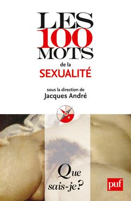 [9782130582861] QUE SAIS-JE ? LES 100 MOTS DE LA SEXUALITE