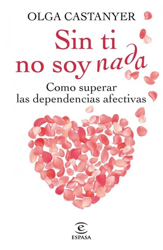 [9788467013269] SIN TI NO SOY NADA