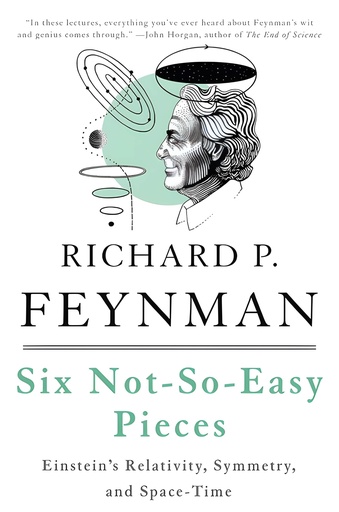[9780465025268] SIX NOT-SO-EASY PIECES : EINSTEIN'S RELATIVITY, SYMMETRY, AND SPACE-TIME