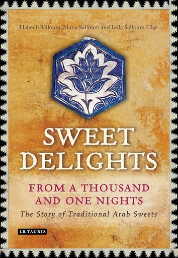 [9781780764641] SWEET DELIGHTS FROM A THOUSAND & ONE NIGHTS (HARDBACK)