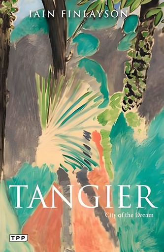 [9781780769264] TANGIER : CITY OF THE DREAM