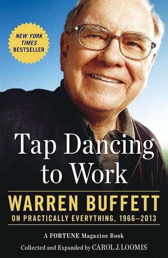 [9780670922383] TAP DANCING TO WORK: WARREN BUFFETT ON PRACTICALLY EVERYTHING,1966-2013