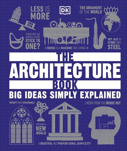 [9780241415030] THE ARCHITECTURE BOOK (BIG IDEAS SIMPLY EXPLAINED)