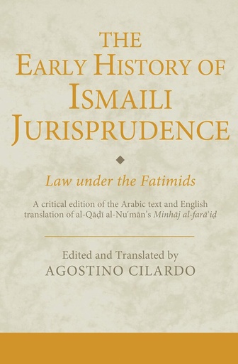 [9781780761299] THE EARLY HISTORY OF ISMAILI JURISPRUDENCE