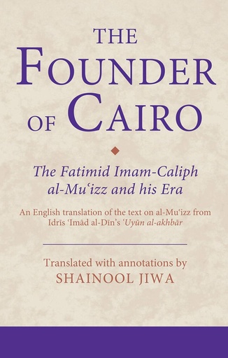 [9781780765280] THE FOUNDER OF CAIRO