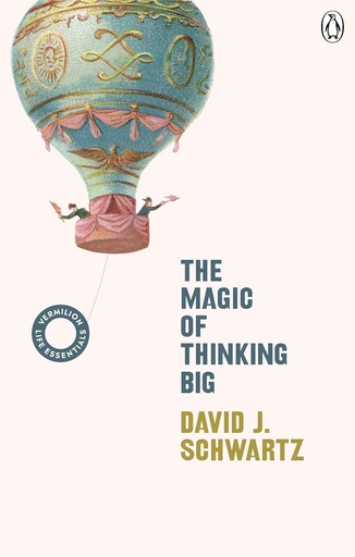 [9781785042430] THE MAGIC OF THINKING BIG (VERMILION LIFE ESSENTIALS)