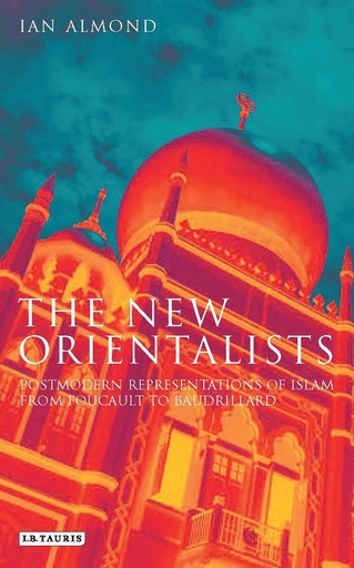 [9781845113988] THE NEW ORIENTALISTS