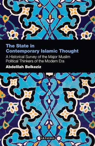 [9781848850620] THE STATE IN CONTEMPORARY ISLAMIC THOUGHT (HARDBACK)