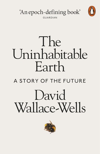 [9780141988870] THE UNINHABITABLE EARTH : A STORY OF THE FUTURE