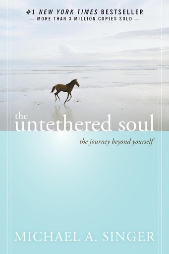 [9781572245372] THE UNTETHERED SOUL : THE JOURNEY BEYOND YOURSELF
