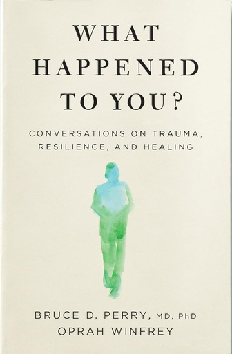 [9781529068504] WHAT HAPPENED TO YOU?
