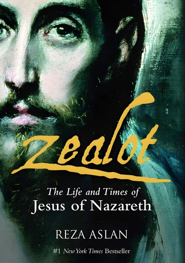 [9781908906298] ZEALOT : THE LIFE & TIMES OF JESUS OF NAZARETH