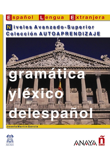 [9788466700740] GRAMATICA Y LEXICO DEL ESPANOL NIVELES AVAN - SUP