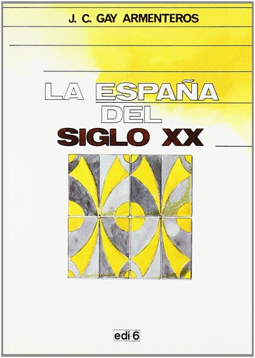 [9788485786985] LA ESPANA DEL SIGLO XX