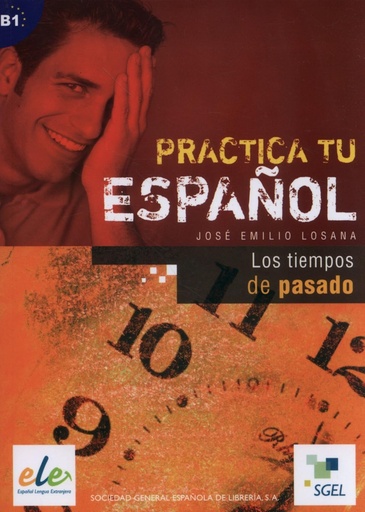 [9788497781602] LOS TIEMPOS DE PASADO (B1)
