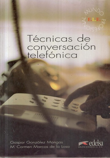 [8477111847] TECNICAS DE CONVERSACION TELEFONICA