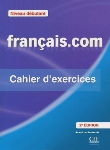 [9782090380361] FRANÇAIS.COM DEBUTANT CAHIER D'EXERCICES (2ÈME ED)