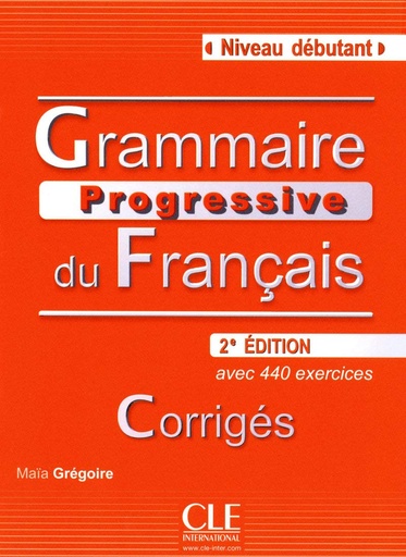 [9782090381153] GRAMMAIRE PROGRESSIVE DU FRANÇAIS DEBUTANT CORRIGES (2ÈME ED)