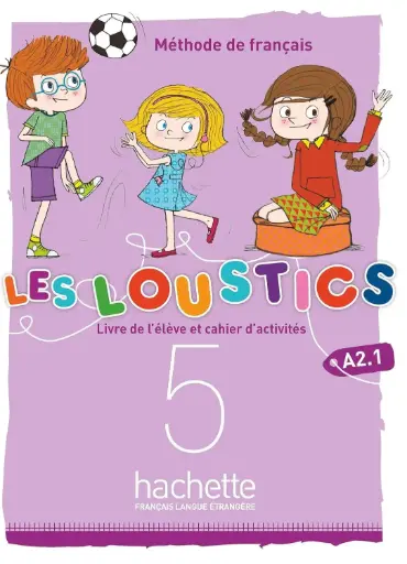 [9782017053637] LES LOUSTICS A2.1 LIVRE+CAHIER D'ACTIVITES (VOLUME 5)