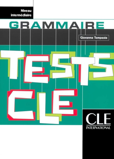 [9782090336184] TESTS CLE : GRAMMAIRE (NIVEAU INTERMEDIAIRE)
