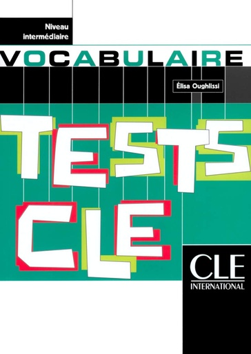 [9782090336160] TESTS CLE : VOCABULAIRE (NIVEAU INTERMEDIAIRE)