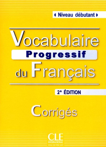 [9782090381276] VOCABULAIRE PROGRESSIF DU FRANÇAIS DEBUTANT CORRIGES (2ÈME ED)