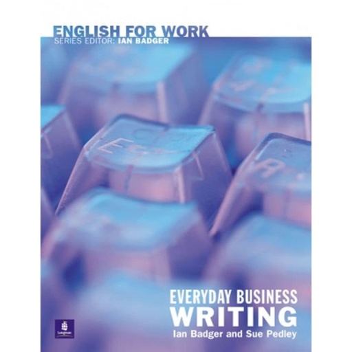 [0582539722] ENGLISH FOR WORK : EVERYDAY BUSINESS WRITING