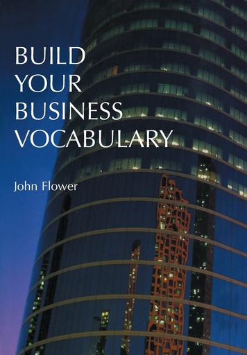 [0906717876] BUILD YOUR BUSINESS VOCABULARY
