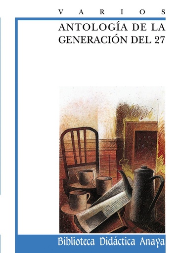 [9788420727974] ANTOLOGIA POETICA DE LA GENERACION DEL 27